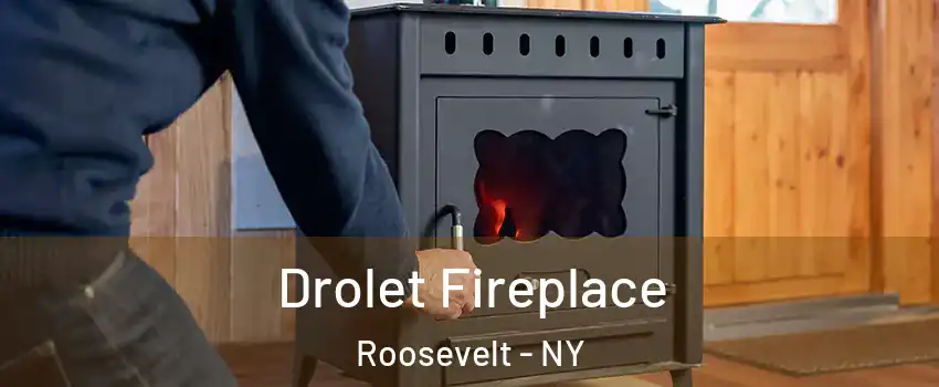  Drolet Fireplace Roosevelt - NY