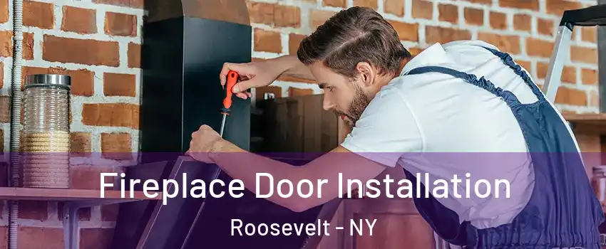  Fireplace Door Installation Roosevelt - NY