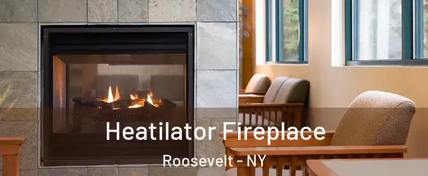  Heatilator Fireplace Roosevelt - NY